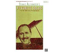 Dennis Alexander's Favorite Solos, Bk 3: 7 of His Original Piano Solos