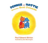 Dennis and Hattie Become Best Friends