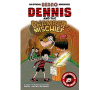 Dennis and the Chamber of Mischief: (Beano)