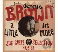 Dennis Brown - A Little Bit More: Joe Gibbs 12" Selection 1978 - 83