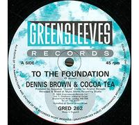 Dennis Brown & Cocoa Tea - To The Foundation-12"