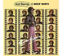 Just Dennis / Deep Down