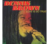 Brown, Dennis - Love Is So True [VINYL]