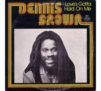 Dennis Brown - Love's Gotta Hold On Me