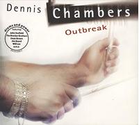 Dennis Chambers - Outbreak