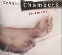 Dennis Chambers - Outbreak