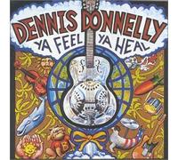 Dennis Donnelly - Ya Feel,Ya Heal