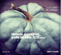 Dennis González Yells At Eels - Yells at Eels-Colorado at Clinton