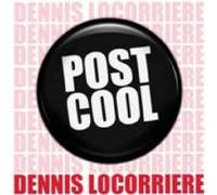Dennis Locorriere - Post Cool