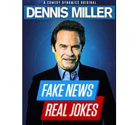 Dennis Miller: Fake News, Real Jokes