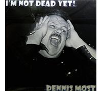 Dennis Most - I'm Not Dead Yet [Vinyl LP] [VINYL]