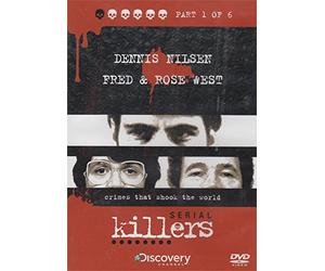 Dennis Nilson, Fred & Rose West: Seriel Killers: Crimes That Shook The World