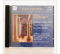 Dennis Noble et al - Ketèlbey: Sanctuary of the Heart / In a Persian Market [Recorded 1917-1939]