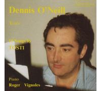 Dennis O'Neill - 15 Songs by Tosti