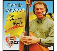 Dennis Raffelock - So Many Ways
