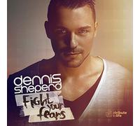 Dennis Sheperd - Fight Your Fears