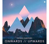Dennis Sheperd - Onwards // Upwards