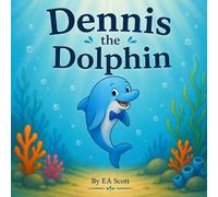 Dennis the Dolphin