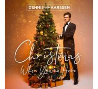 Dennis van Aarssen - Christmas When You’re Here