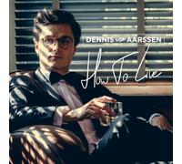 Dennis Van Aarssen - How to Live (Black Vinyl Lp) [VINYL]