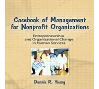 Dennis Young Casebook Management For Non-Profit Organizations: Enterpreneurship Dennis Young Multicolor