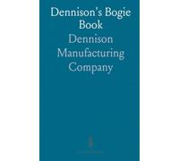 Dennison's Bogie Book: A Book of Suggestions for Decorating and Entertaining at Hallowe'en, Harvest Time and Thanksgiving