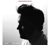 Denny, Christopher - If the Roses Don't Kill..