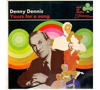 Denny Dennis - Yours For A Song