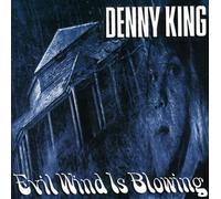Denny King - Evil Wind Is Blowing