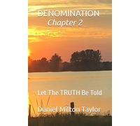 DENOMINATION - Chapter 2: Let The TRUTH Be Told