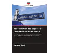 Dénomination des espaces de circulation en milieu urbain: Une étude comparative des réglementations et pratiques en vigueur en Autriche par rapport à celles d'autres pays