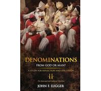 Denominations II: A Study of the Episcopal and Lutheran Churches