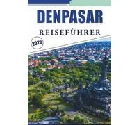 DENPASAR REISEFÜHRER 2026: Entdecken Sie die lokale Kultur, Tempel, Märkte, lokale Küche, Wanderwege, Aktivitäten und malerische Strände in der Hauptstadt Balis.