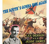 Denson, Lee - The South's Gonna Rise Again