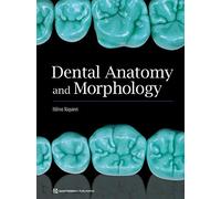 Dental Anatomy and Morphology