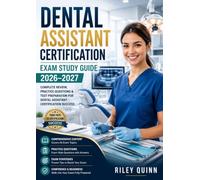 Dental Assistant Certification: Including Clinical Procedures, Infection Control, Radiography, and Practice Questions for Certification