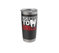 Dental Assistant Student Dentist License to Drill Tooth Stainless Steel Insulated Tumbler