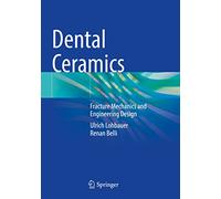 Dental Ceramics: Fracture Mechanics and Engineering Design