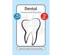 Dental Crossword Puzzles: Crossword Puzzles with Easy to Read Print about Dentist, Dental nurses, Hygienist and More | 6x9 inches, 120 pages | 60 Puzzles … Gift for Vacations, Holidays and Relaxation