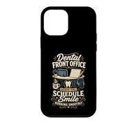 Dental Front Office Keeps The Schedule Smile On Track Case for iPhone 12 mini