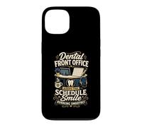 Dental Front Office Keeps The Schedule Smile On Track Case for iPhone 13
