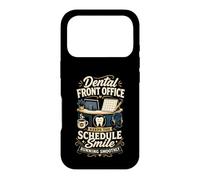 Dental Front Office Keeps The Schedule Smile On Track Case for iPhone 17 Pro