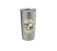 Dental Front Office Keeps The Schedule Smile On Track Stainless Steel Insulated Tumbler