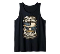 Dental Front Office Keeps The Schedule Smile On Track Tank Top