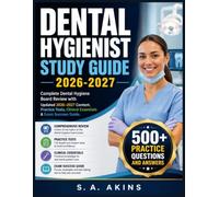 DENTAL HYGIENIST STUDY GUIDE 2026-2027: Complete Dental Hygiene Board Review with Updated 2026-2027 Content, Practice Tests, Clinical Essentials & Exam Success Guide