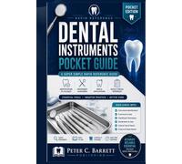 Dental Instruments Pocket Guide: A Super Simple Rapid Reference Guide