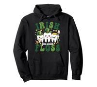 Dental Irish You Would Floss Dentist St Patricks Day Teeth Pullover Hoodie