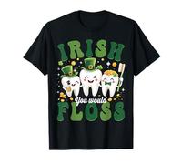 Dental Irish You Would Floss Dentist St Patricks Day Teeth T-Shirt
