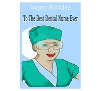 Dental Nurse birthday card, Best Dental Nurse Ever birthday card, Size 8 x 5.5 inches