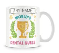 Dental Nurse Mug - Worlds Best Personalised Cup Gift - Customise with Name